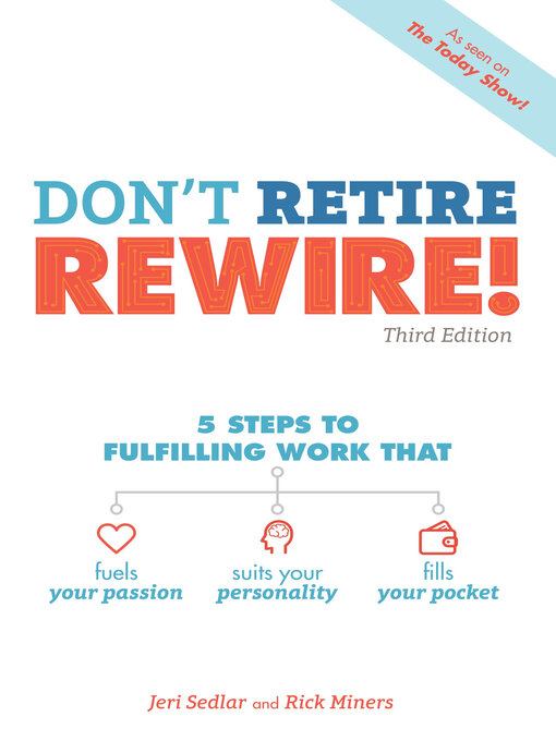 Title details for Don't Retire, REWIRE!, 3E by Jeri Sedlar - Available